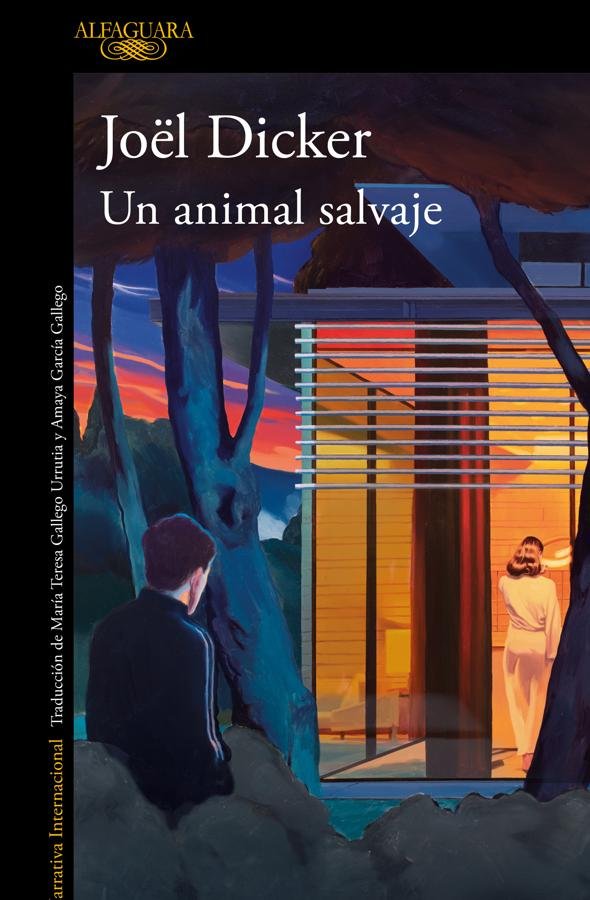 Couverture du dernier livre de Joël Dicker, Un animal sauvage.  / Alfaguara