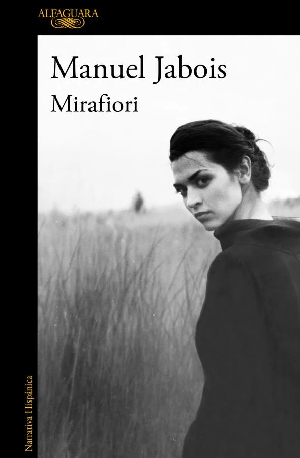 Couverture de Mirafiori, le dernier roman de Manuel Jabois.  / Alfaguara